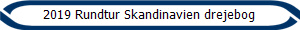2019 Rundtur Skandinavien drejebog